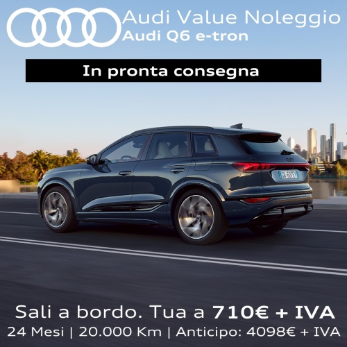 Audi Q6 con offerta Audi Value Noleggio.